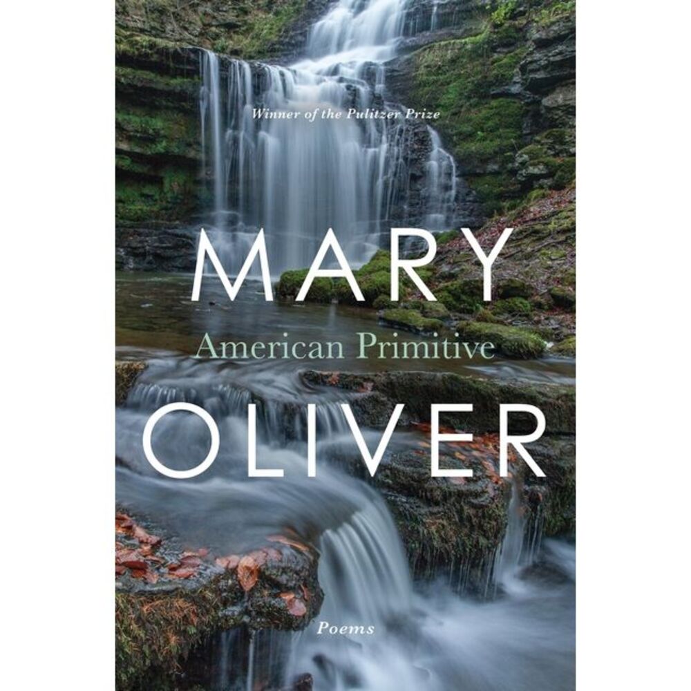 American Primitive -- Mary Oliver